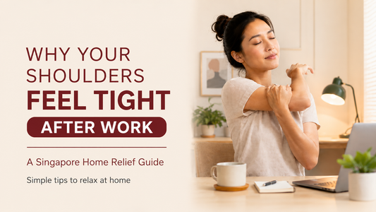 Why Your Shoulders Feel Tight After Work: A Singapore Home Relief Guide